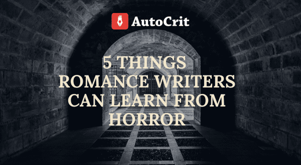 5 things romance writers can learn from horror