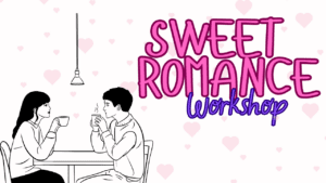 sweet romance workshop