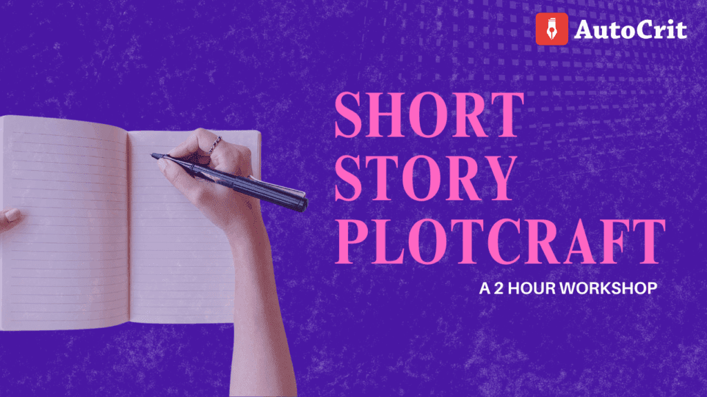 Sign Up for our Short Story Plotcraft Workshop here