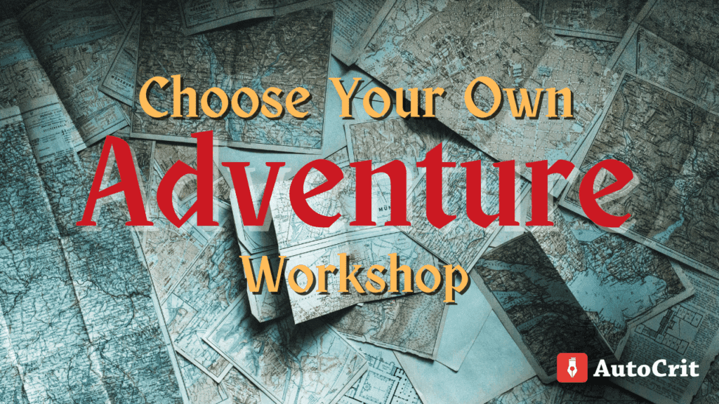 Register for the Choose Your Own Adventure Workshop