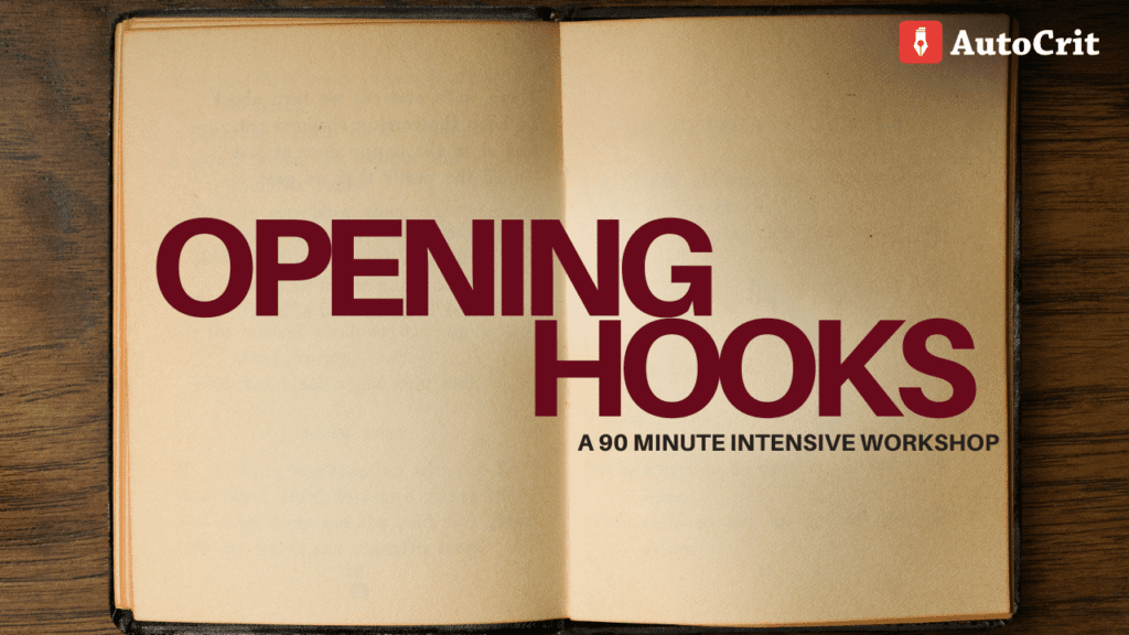 how to write opening hooks an AutoCrit pop-up workshop for first lines that leave readers wanting more.