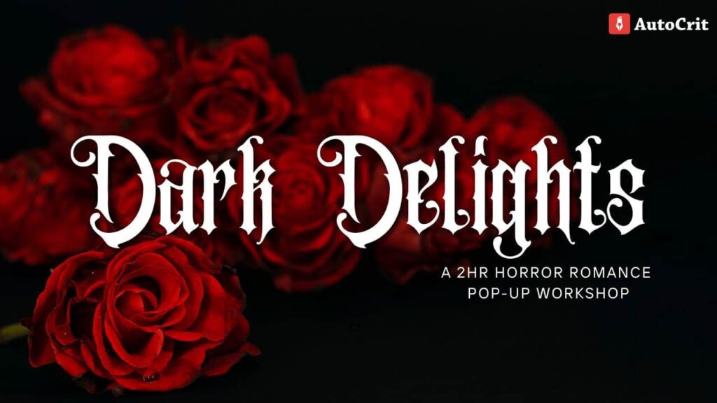 Join AutoCrit's dark delights horror romance workshop